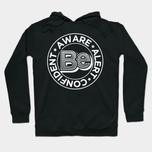 Be Aware, Alert and Confident - Motivational Hoodie